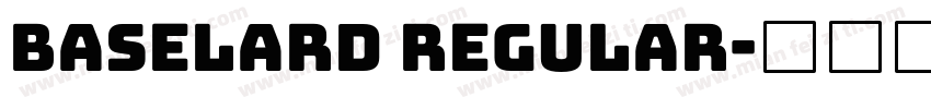 Baselard Regular字体转换